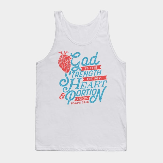 God Is The Strength Of My Heart & Portion 4Ever Christian Tshirt Tank Top by ShirtHappens